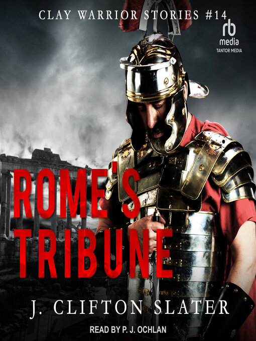 Title details for Rome's Tribune by J. Clifton Slater - Available